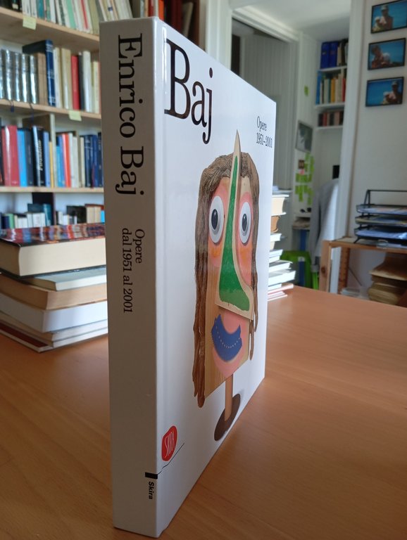 Enrico Baj. Opere 1951-2001, Skira Editore, 2001