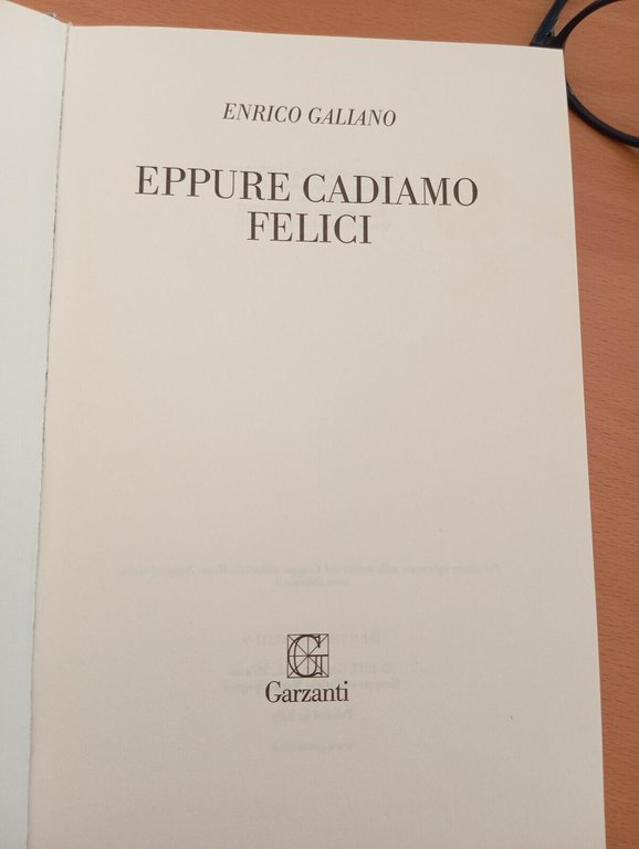 Eppure cadiamo felici, Enrico Galiano, Garzanti, 2017