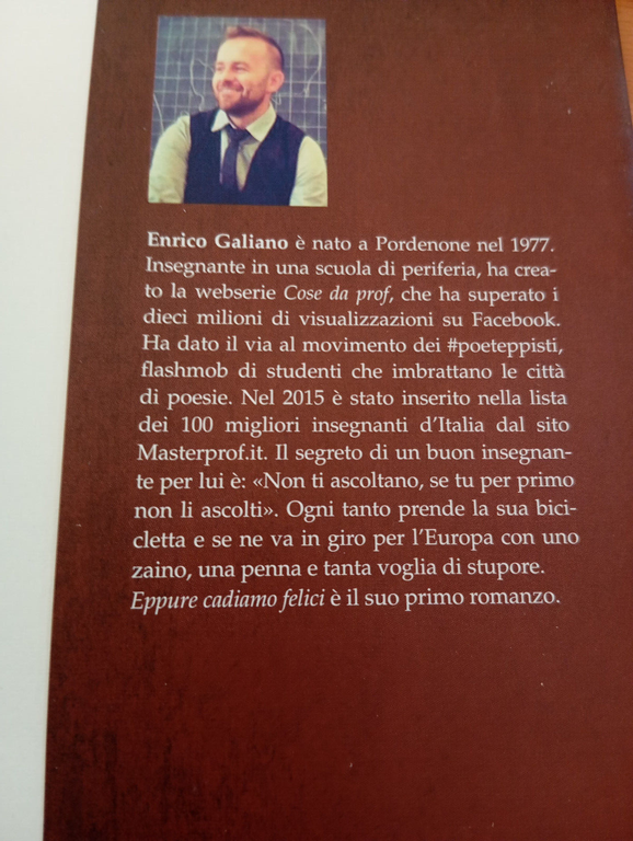 Eppure cadiamo felici, Enrico Galiano, Garzanti, 2017