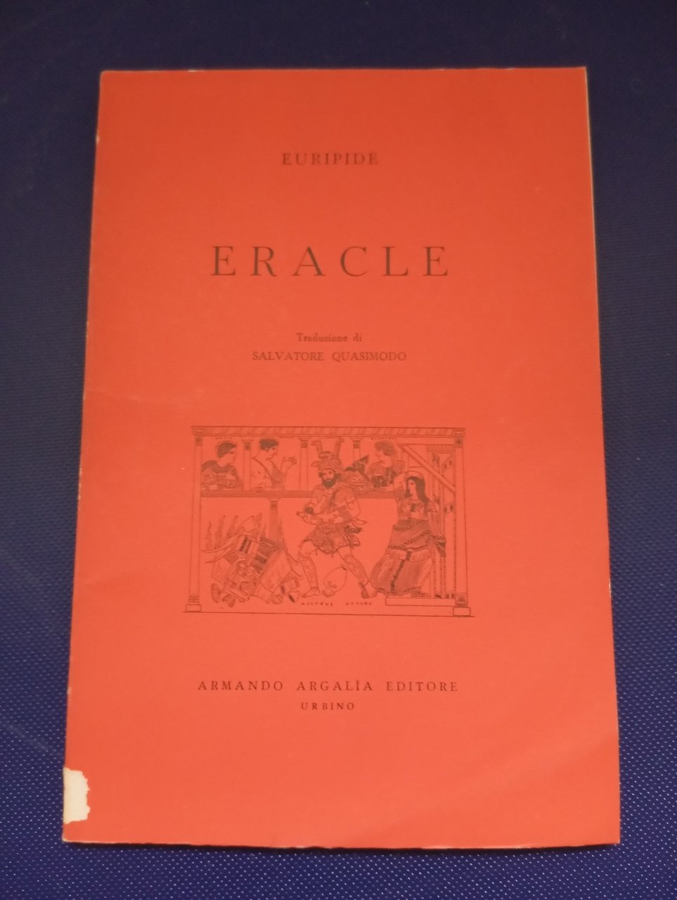 Eracle, Euripide, Traduzione Salvatore Quasimodo, Armando Araglia Editore, 1964
