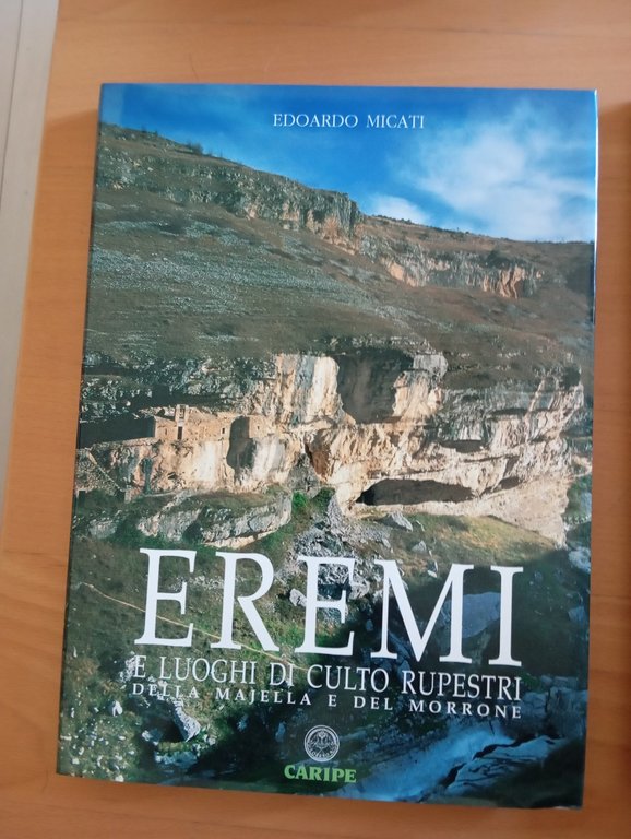 Eremi. Luoghi di culto rupestri della Majella e del Morrone, … | Immagine Gallery 6