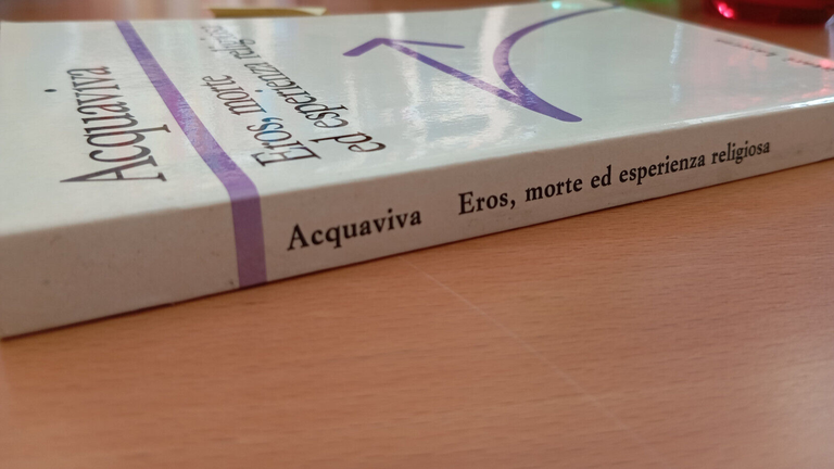 Eros, morte ed esperienza religiosa, Sabino Acquaviva, Laterza, 1990 | Immagine Gallery 4