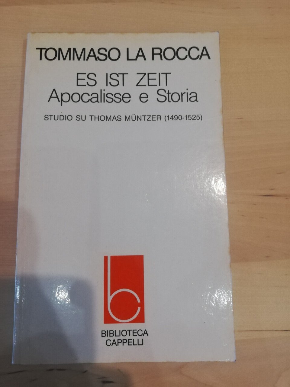 Es Ist Zeit. Apocalisse e storia. T. Muntzer, Tommaso La …