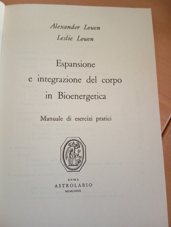 Espansione e integrazione del corpo in bioenergetica, Lowen, Astrolabio, 1979