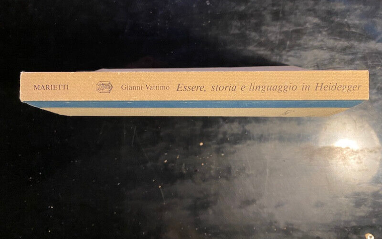 Essere, storia e linguaggio in Heidegger, Gianni Vattimo, 1989, Marietti, …