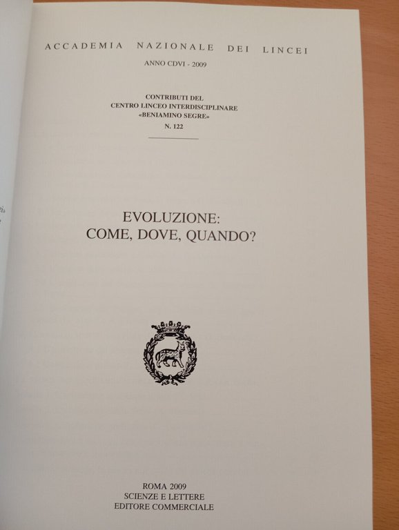 Evoluzione. Come, dove, Quando?, Accademia Nazionale dei Lincei, 2010