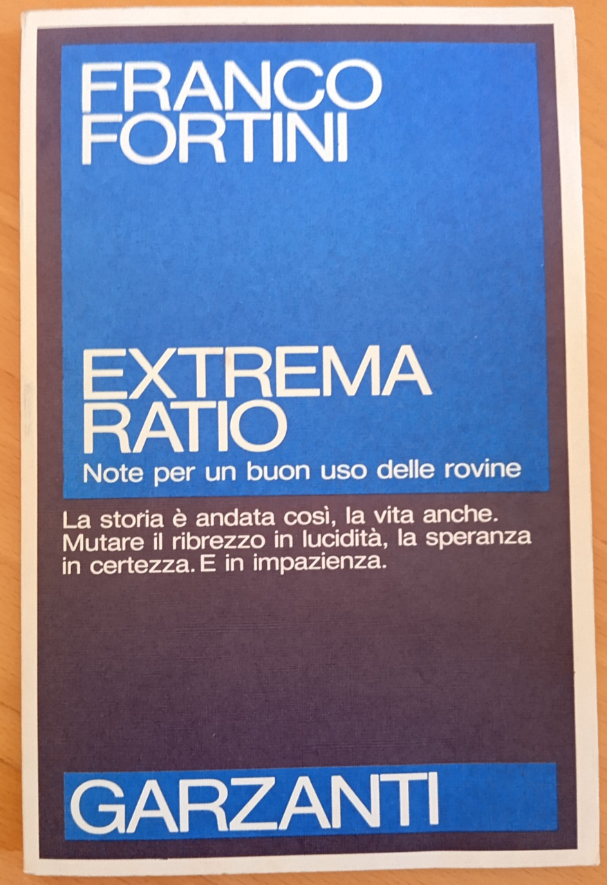 Extrema ratio, Franco Fortini, Garzanti, 1990