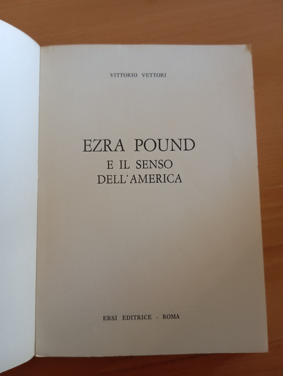 Ezra Pound e il senso dell'America, Vittorio Vettori, ERSI Editrice …