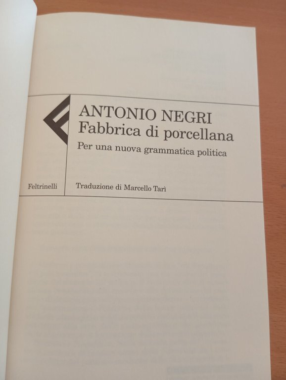 Fabbrica di porcellana, Antonio Negri, Feltrinelli, 2008