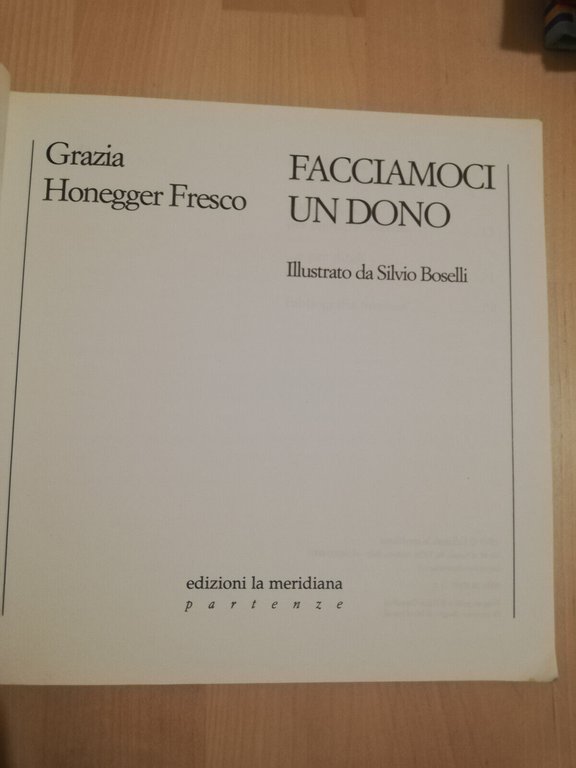 Facciamoci un dono, Grazia Honegger Fresco, 1999, Edizioni La Meridiana