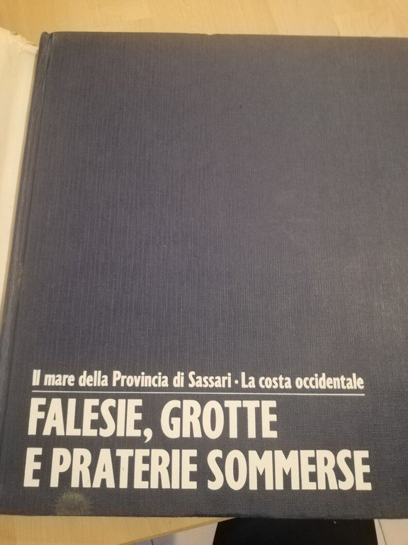 Falesie, grotte e praterie sommerse. Sassari, 1991, Amilcare Pizzi editore