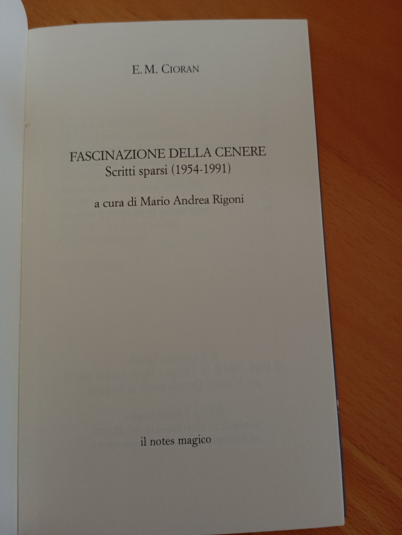 Fascinazione della cenere, E. M. Cioran, Il notes magico, 2005