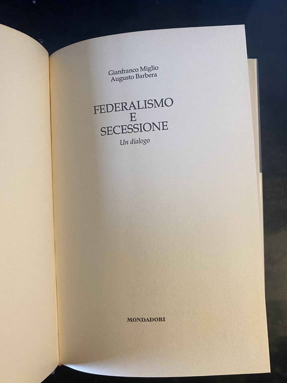 Federalismo e secessione, Gianfranco Miglio Augusto Barbera, Prima edizione 1997