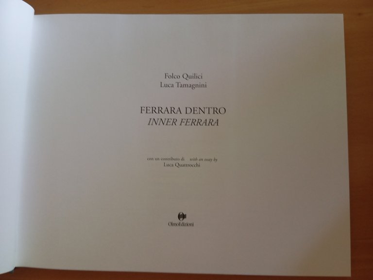 Ferrara Dentro, Inner Ferrara, F. Quilici - L. Tamagnini, Olmo … | Immagine Gallery 8