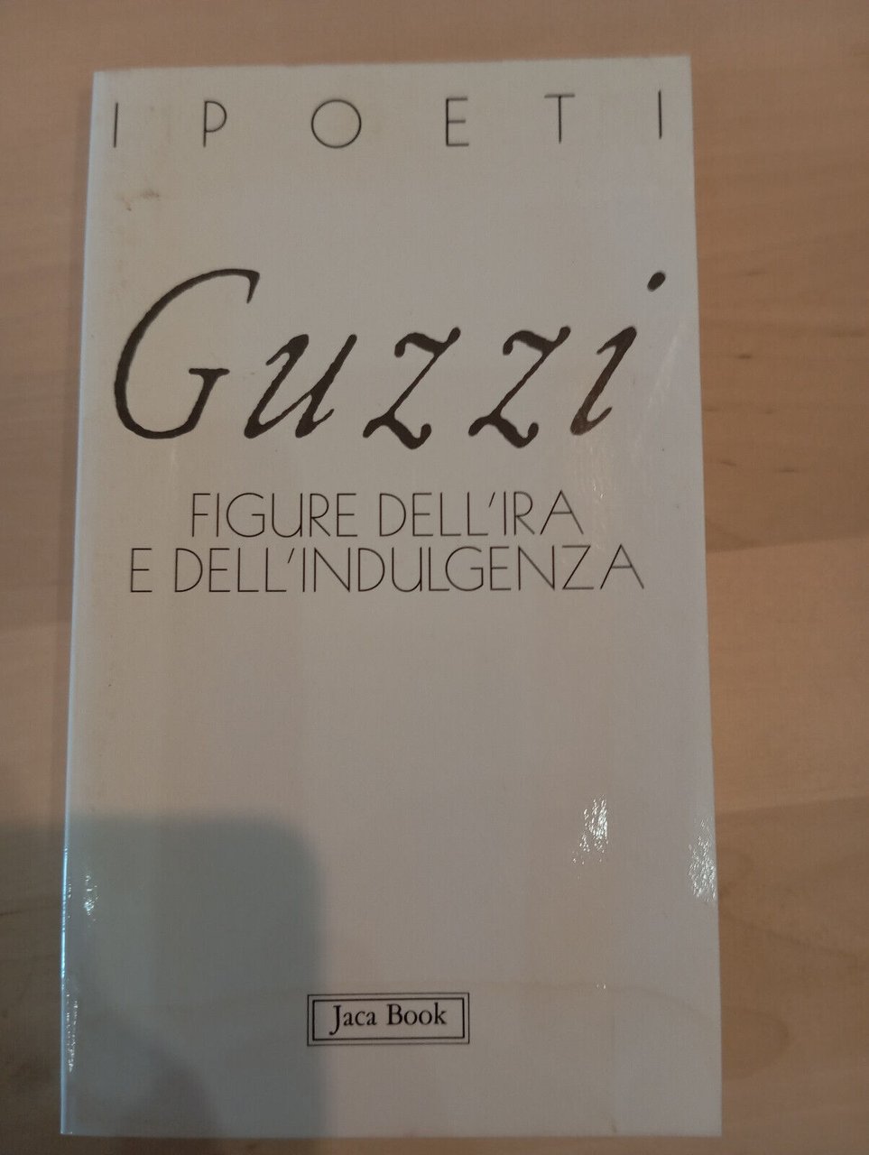 Figure dell'ira e dell'indulgenza, Marco Guzzi, Jaca Book, 1997