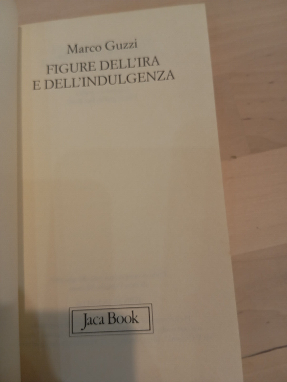 Figure dell'ira e dell'indulgenza, Marco Guzzi, Jaca Book, 1997