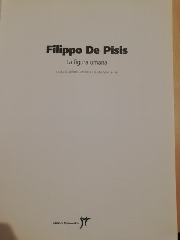 Filippo De Pisis. La figura umana, 2002, Edizioni Marcovaldo