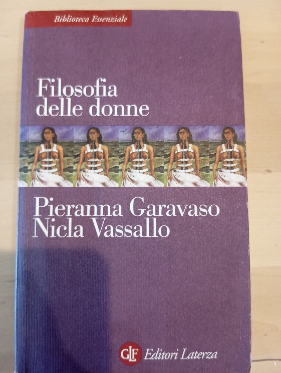 Filosofia delle donne, Pieranna Garavaso, Nicla Vassallo, Laterza, 2007, raro