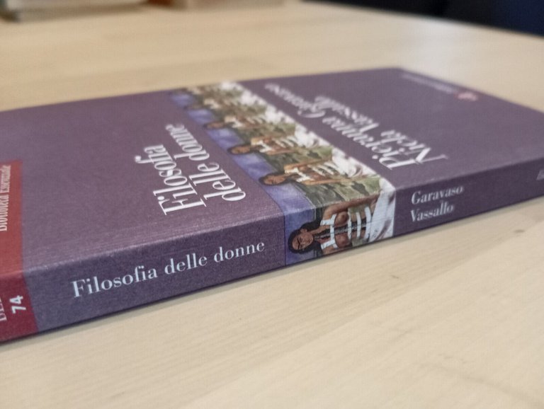 Filosofia delle donne, Pieranna Garavaso, Nicla Vassallo, Laterza, 2007, raro