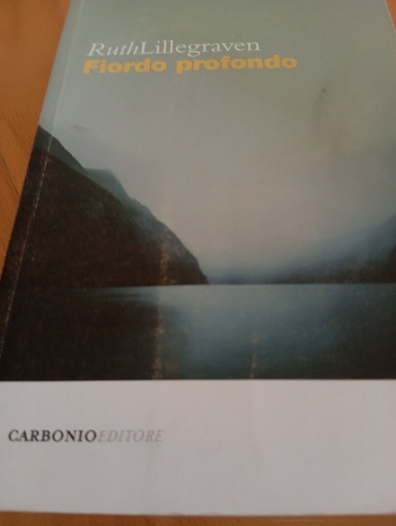 Fiordo Profondo, Ruth Lillegraven, Carbonio Editore, 2020