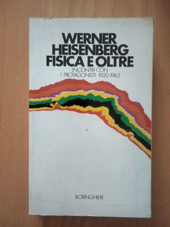 Fisica e oltre. Incontri con i protagonisti, Werner Heisenberg, Boringhieri … | Immagine Gallery 1