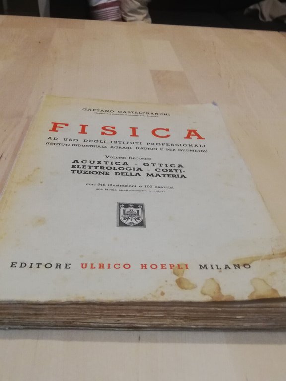 Fisica, volume secondo, Gaetano Castelfranchi, Hoepli, 1941