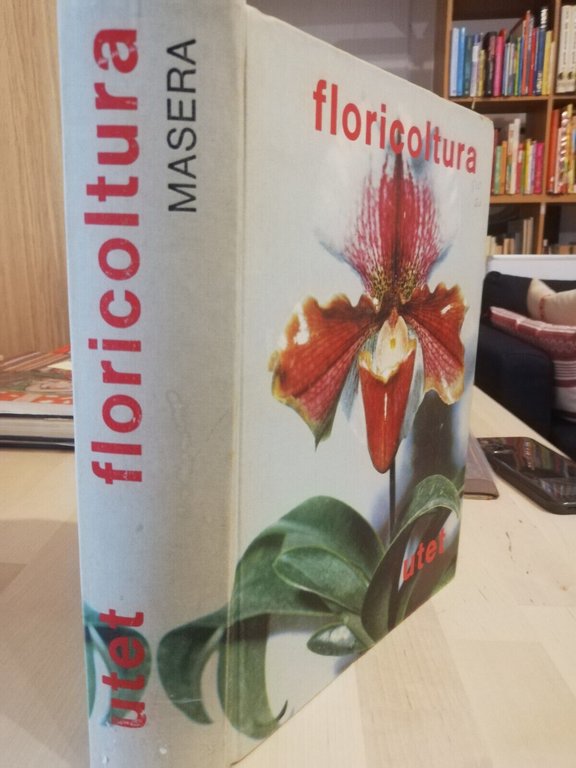 Floricoltura, Onorato Masera, UTET, 1970