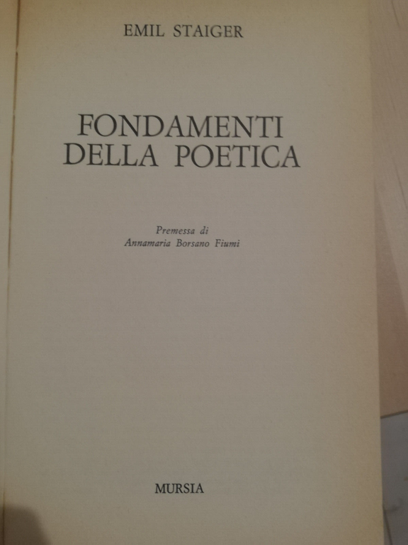 Fondamenti della poetica, Emil Staiger, 1979, Mursia