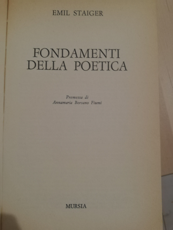 Fondamenti della poetica, Emil Staiger, 1979, Mursia | Immagine Gallery 9
