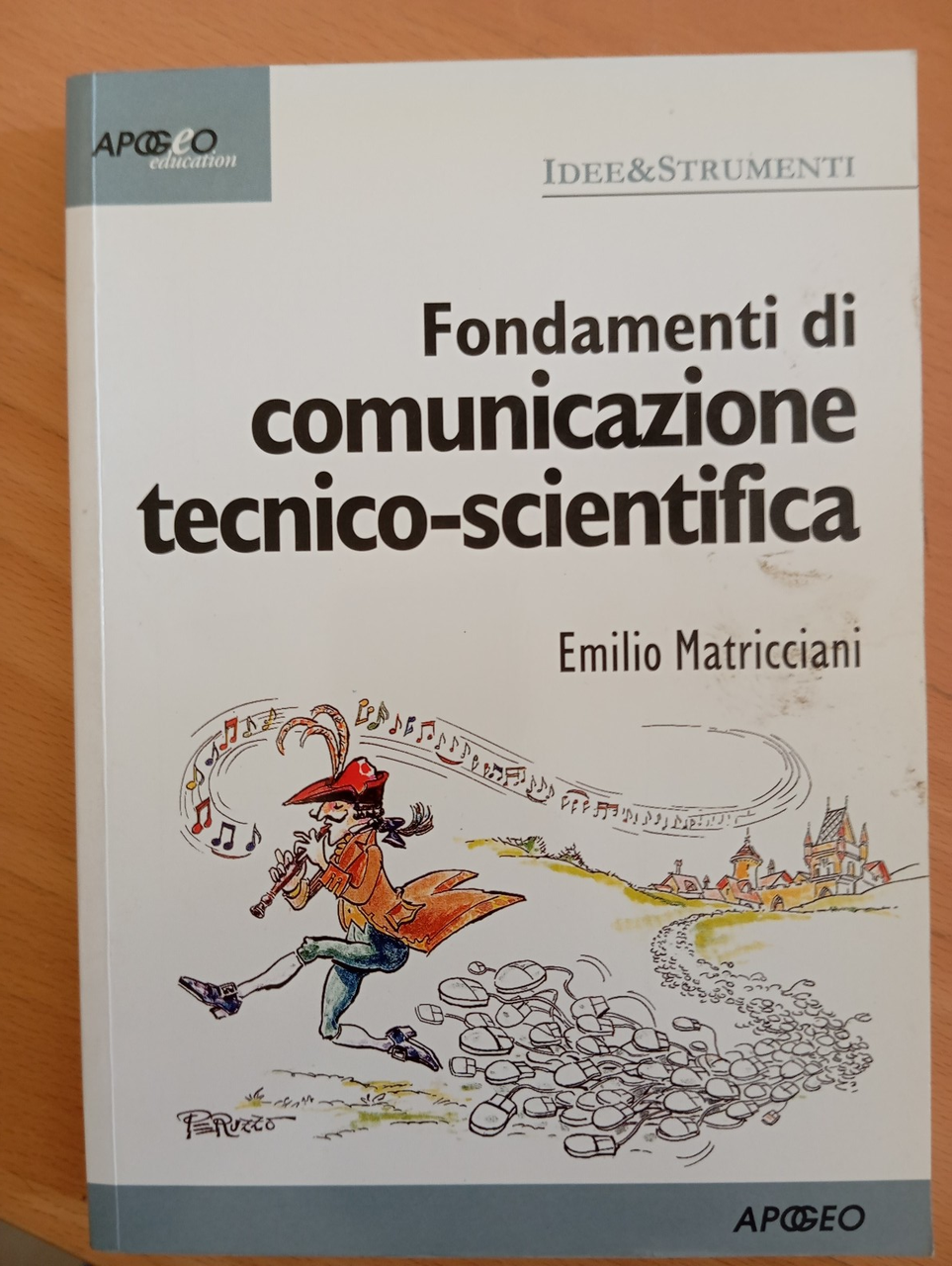Fondamenti di comunicazione tecnico-scientifica, Emilio Matricciani, Apogeo 2003