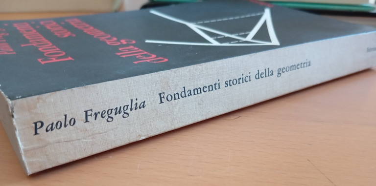 Fondamenti storici della geometria, Paolo Freguglia, Feltrinelli, 1982 | Immagine Gallery 2