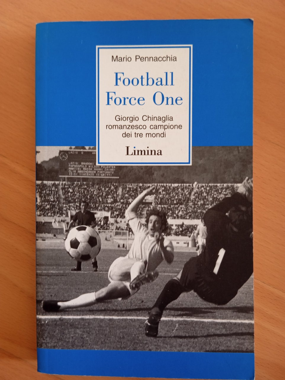 Football force one. Giorgio Chinaglia campione, Mario Pennacchia, Liminia, 2001