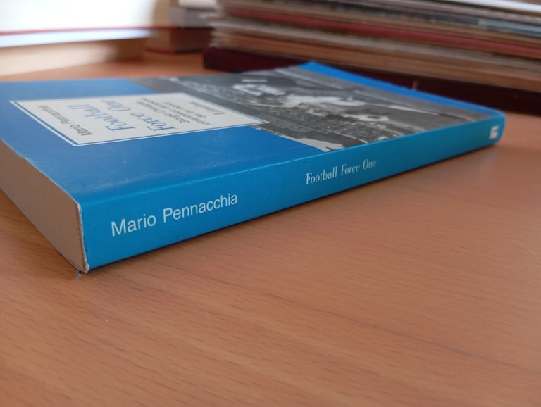 Football force one. Giorgio Chinaglia campione, Mario Pennacchia, Liminia, 2001