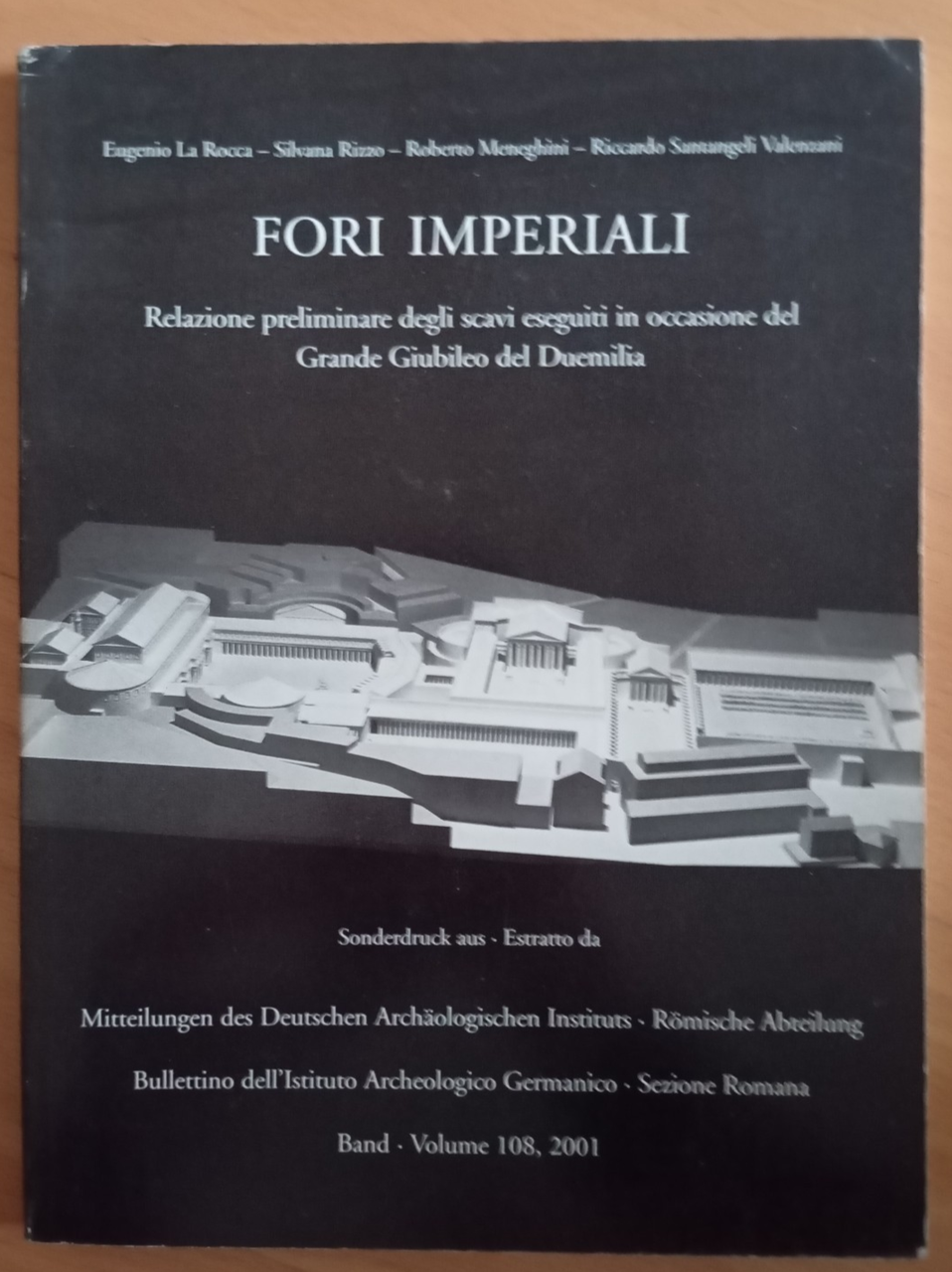 Fori imperiali, relazione preliminare degli scavi eseguiti per il giubileo …