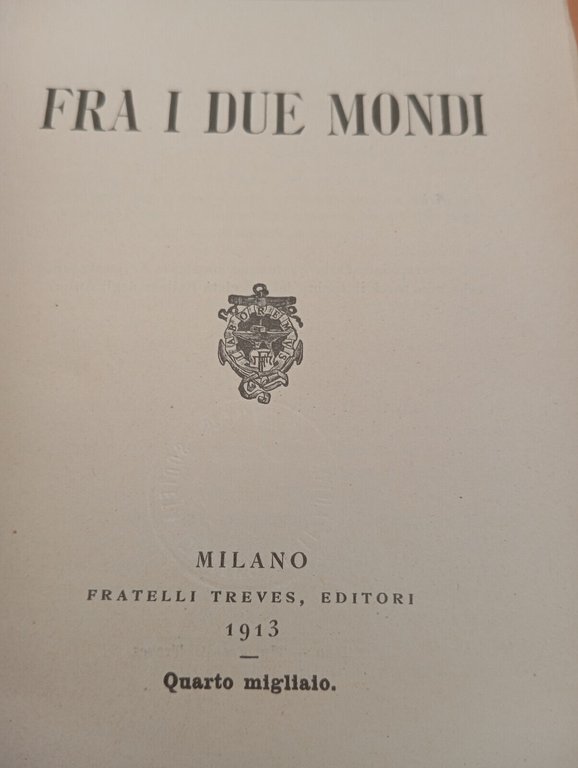 Fra i due mondi, Guglielmo Ferrero, Treves, 1913