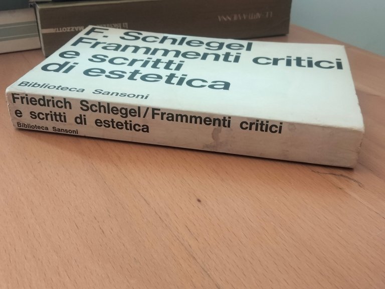 Frammenti critici e scritti di estetica, F. Schlegel, Sansoni, 1967 | Immagine Gallery 3