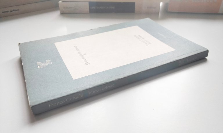 Franco Cordelli, Fuoco celeste, Quaderni della fenice, 6, Guanda, 1976