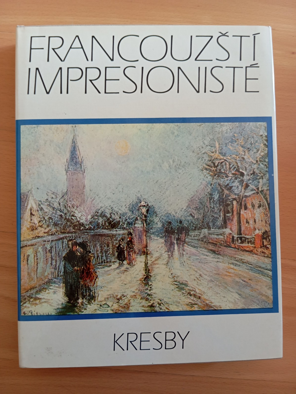 Francouzsti Impresioniste. Kresby. Bohumir Mraz, Odeon, 1984