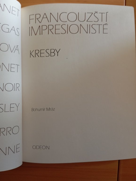 Francouzsti Impresioniste. Kresby. Bohumir Mraz, Odeon, 1984