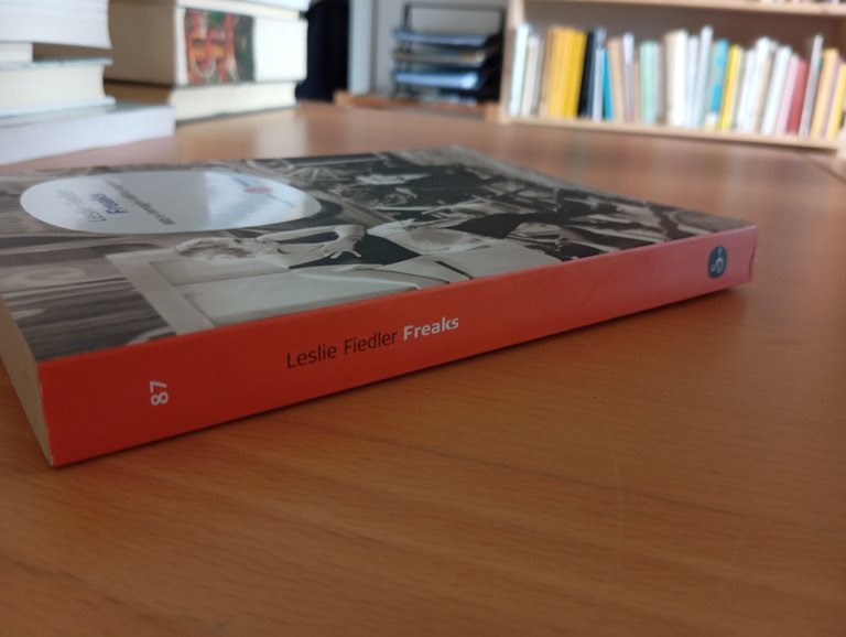 Freaks. Miti e immagini dell'io segreto, Leslide Fiedler,