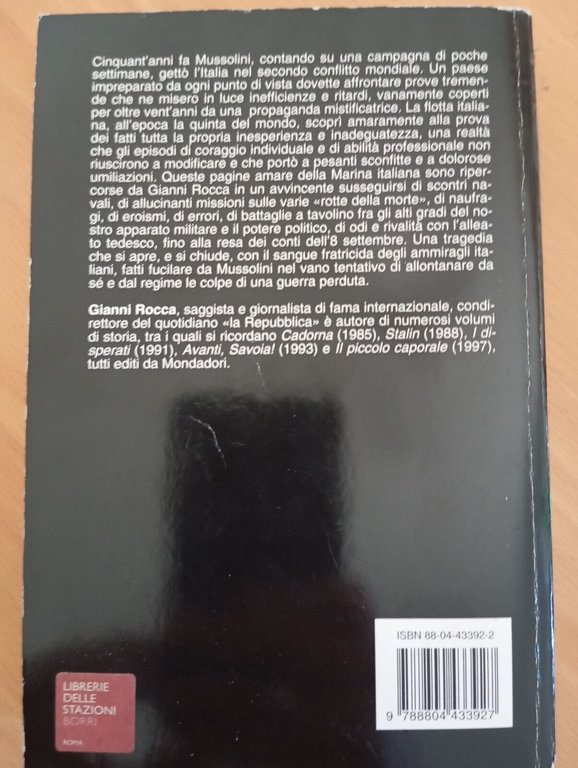 Fucilate gli ammiragli. La tragedia della marina, Gianni Rocca, Mondadori, …