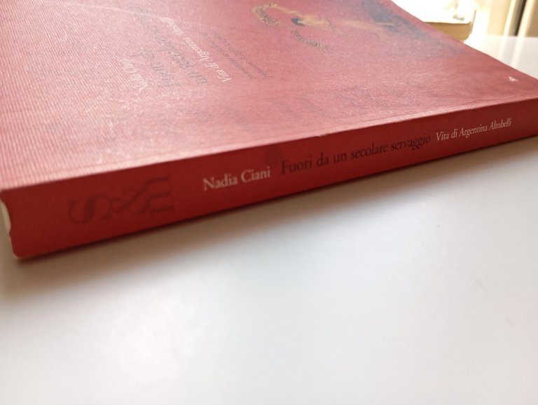 Fuori da un secolare servaggio. Vita di Argentina Altobelli, Nadia …