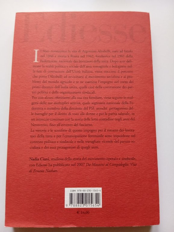 Fuori da un secolare servaggio. Vita di Argentina Altobelli, Nadia …
