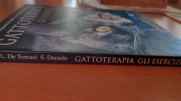 Gattoterapia. Gli esercizi, I. Sibaldi - L. De Tomasi - …