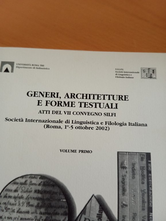 Generi, architetture e forme testuali, 2 volumi, convegno SILFI, 2004 …