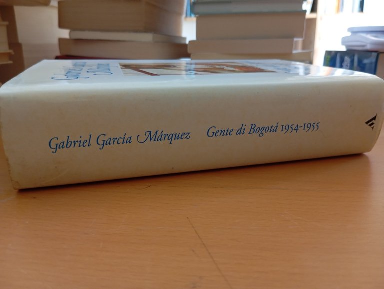Gente di Bogotà 1954-1955, Gabriel Garcìa Màrquez, Mondadori, 1999, 1° … | Immagine Gallery 2