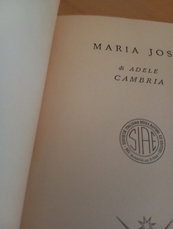 Gente Famosa. Maria josé, Adele Cambria, Longanesi, 1966