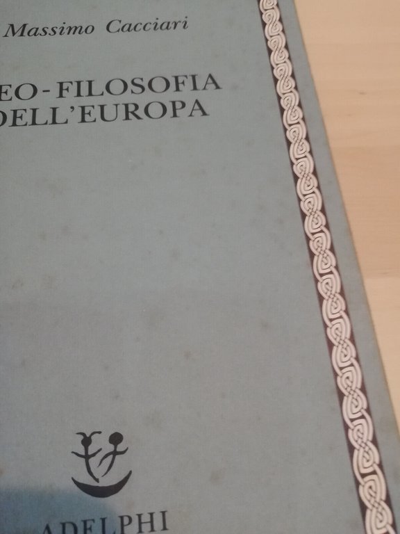 Geo-filosofia dell'Europa, Massimo Cacciari, Adelphi, 1994