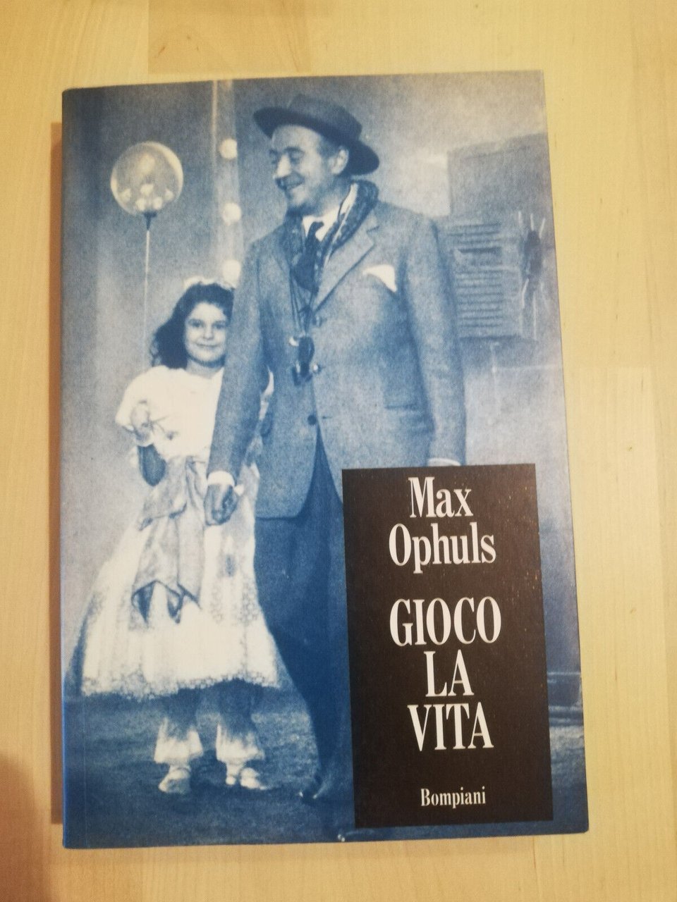 Gioco la vita, Max Ophuls, 1997, Bompiani, fuori catalogo