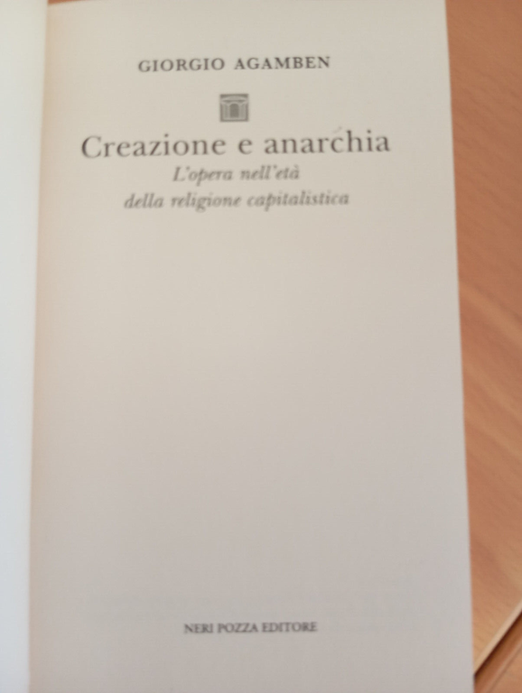 Giorgio Agamben, Creazione e anarchia, Neri Pozza, 2007